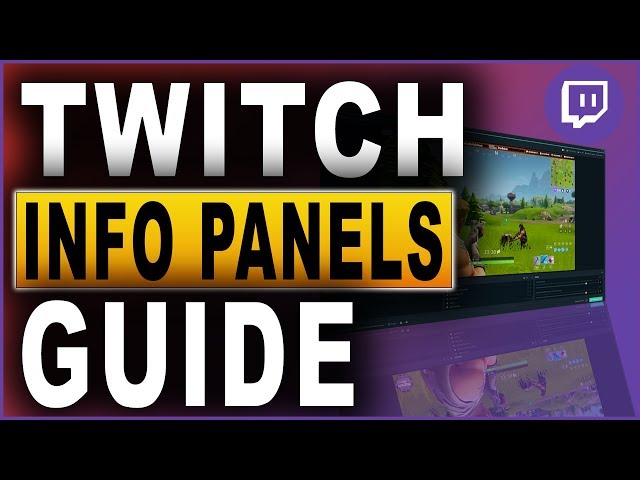 Twitch Info Panels GUIDE (2018)