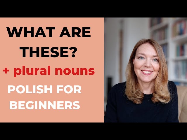 How to say 'These are...' and 'I have...' in Polish. Nouns in plural