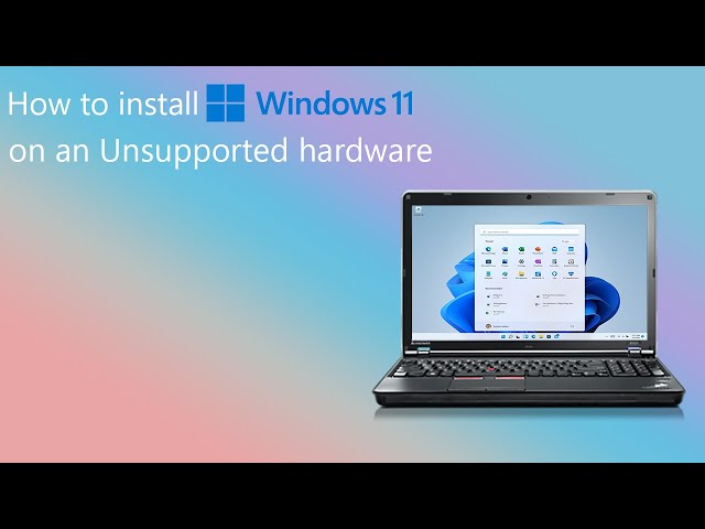 How to install Windows 11 on an Unsupported hardware | Installing Windows  11 on a 12yr old laptop!