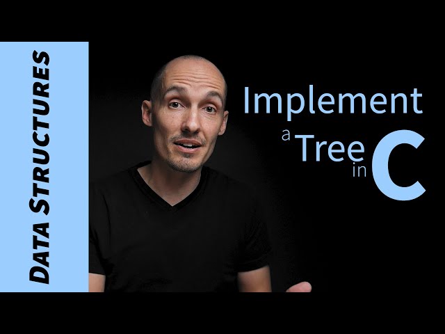 How to Implement a Tree in C