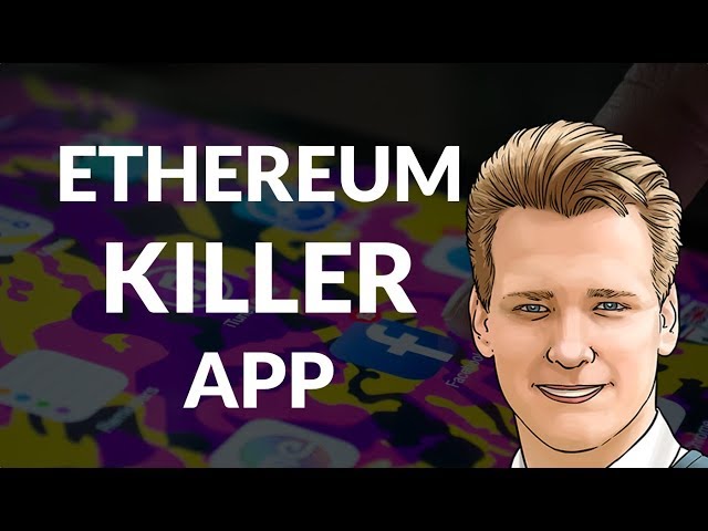 Ethereum Killer App - Programmer explains
