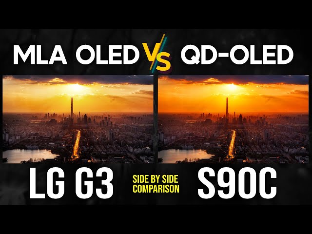 LG G3 vs Samsung S90C | MLA vs QD OLED Premium 4K TV Comparison