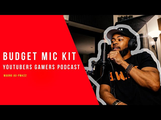 An AMAZING Budget Microphone Kit For YOUTUBE And PODCAST | MAONO AU-PM422