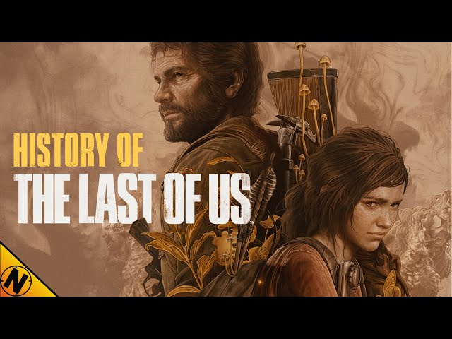 History of The Last of Us (2013 - 2023) | Documentary