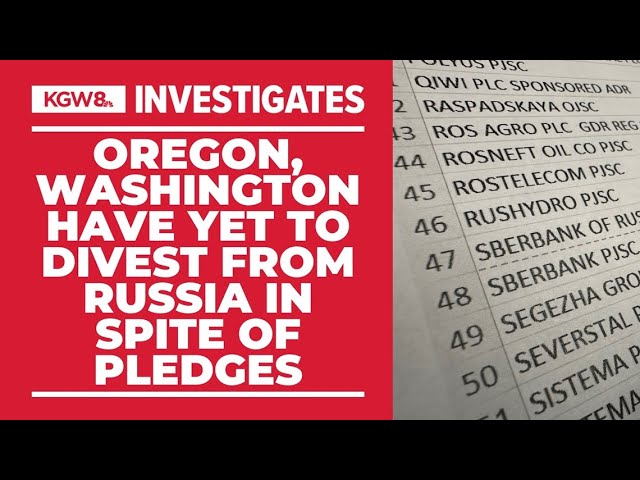 Despite pledges to cut ties, Oregon and Washington maintain Russian investments