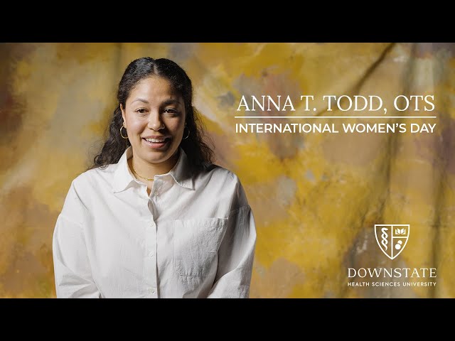 SUNY Downstate Celebrates International Women's Day Celebration with Anna T. Todd, OTS