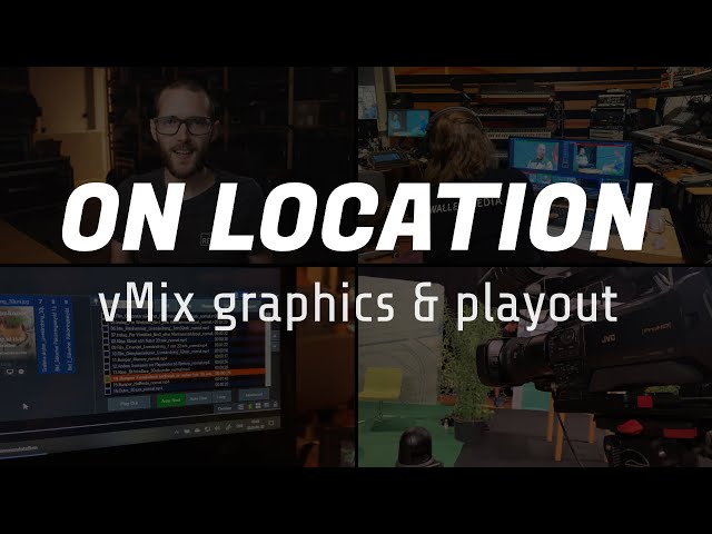 Play-outs and graphics with vMix // On Location Ep.5