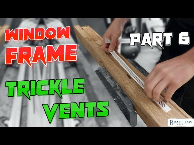 Installing Trickle Vents - Part 6: Oak Casement Window
