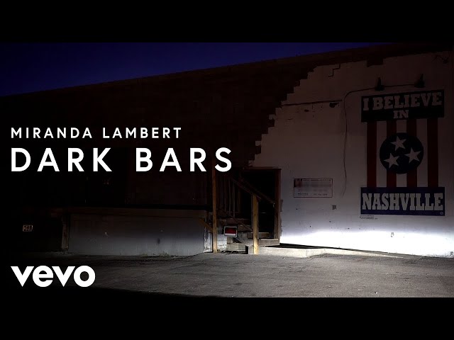 Miranda Lambert - Dark Bars (Lyric Video)