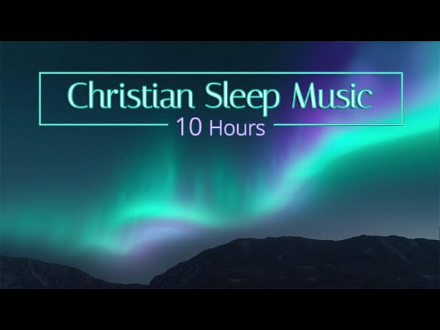 Christian Sleep Music | 10 Hours Sleep Ambience - Vol 3 | "Aurora Sky"