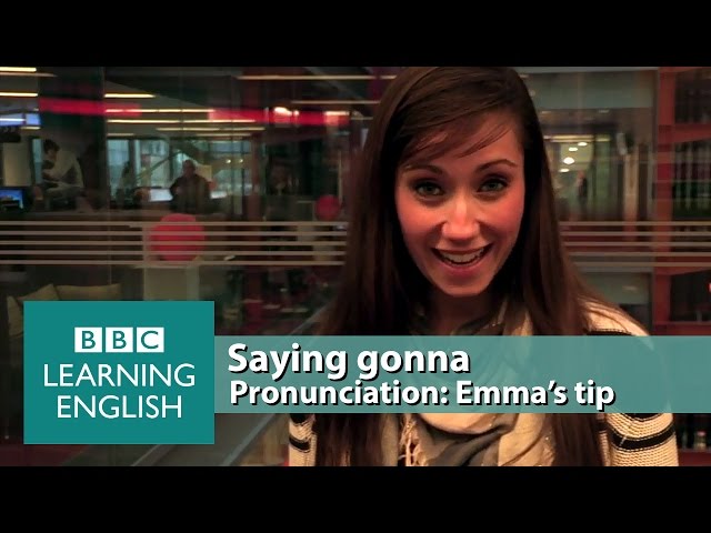 Saying 'gonna' instead of 'going to' - Pronunciation Tips