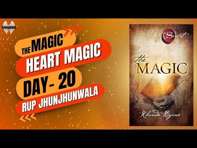 MAGICAL HEART |  DAY 20 | RUP JHUNJHUNWALA