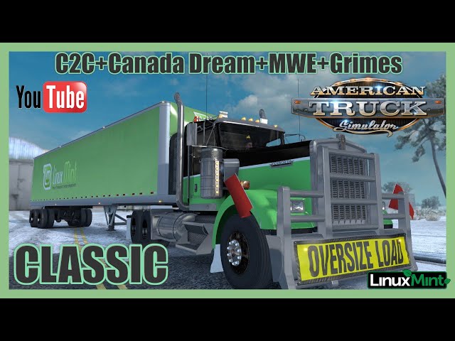 WHEN ATS WAS AWESOME (American Truck Simultor 1.35) On Linux Mint 2024 C2C+Canada Dream+MWE+Grimes