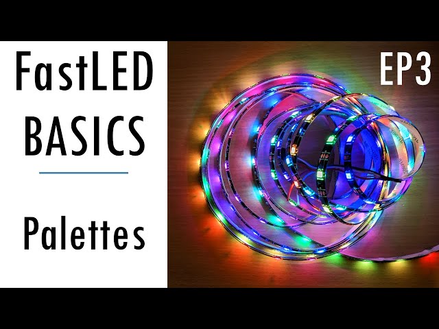 FastLED Basics Episode 3 - Palettes