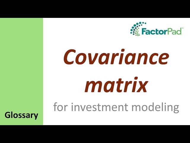 Covariance matrix definition for investment modeling