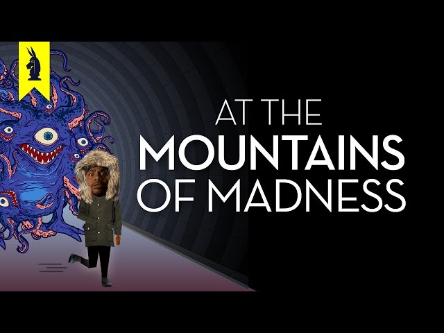 At The Mountains of Madness (H. P. Lovecraft) - Thug Notes Summary and Analysis