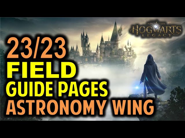 The Astronomy Wing: All 23 Field Guide Pages Locations | Hogwarts Legacy