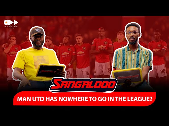 Man United has nowhere to go in the league? || Sangalooo