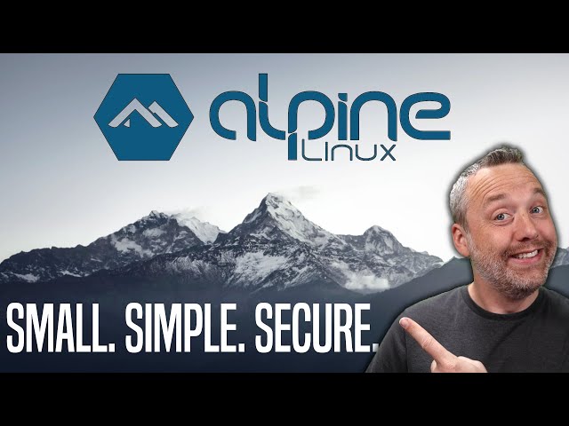 Alpine Linux - Simple, Small, and Secure