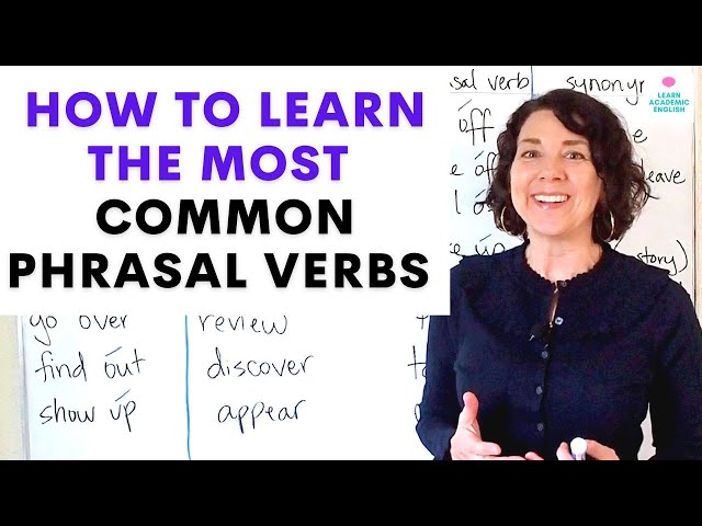 MOST COMMON PHRASAL VERBS: Overview of Phrasal Verbs & How to Pronounce