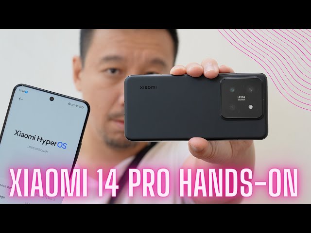 Xiaomi 14 Pro Hands-On: Snapdragon 8 Gen 3 Benchmarked; Camera Test vs IMX989; HyperOS Overview