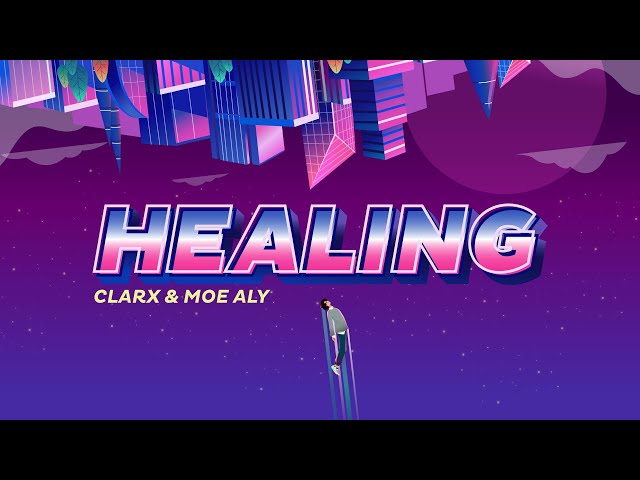 CLARX & MOE ALY - HEALING | Animated Music Video