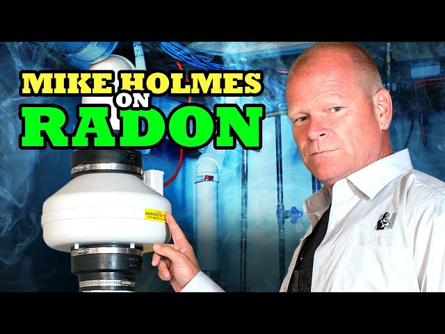 Mike Holmes on Radon
