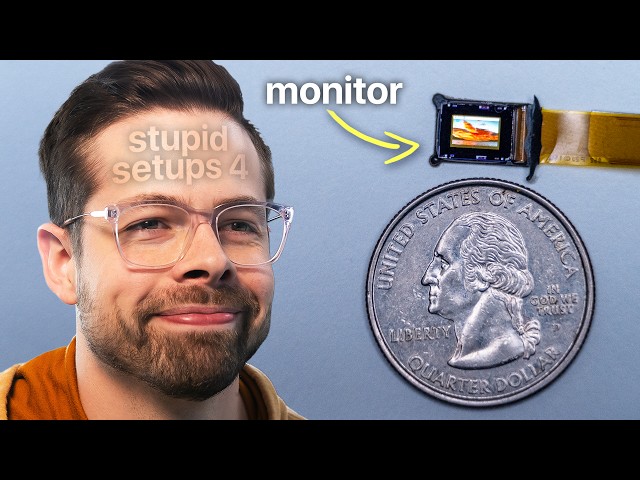 World's Smallest Monitor - Stupid Setups 4