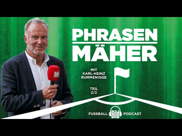Phrasenmäher #58 | Karl-Heinz Rummenigge 2/2 | BILD Podcasts