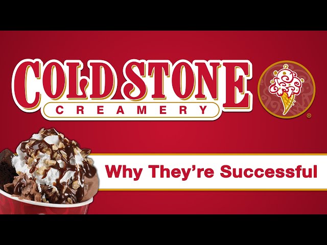 Cold Stone Creamery - Why They're Successful