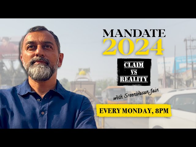 🥁 Presenting 'Mandate 2024: Claim Vs Reality' with Sreenivasan Jain | An all-new primetime show!