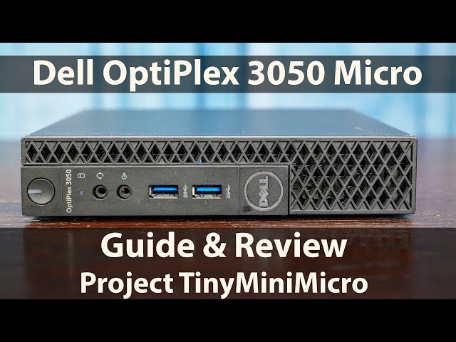 Dell OptiPlex 3050 Micro Project TinyMiniMicro Guide