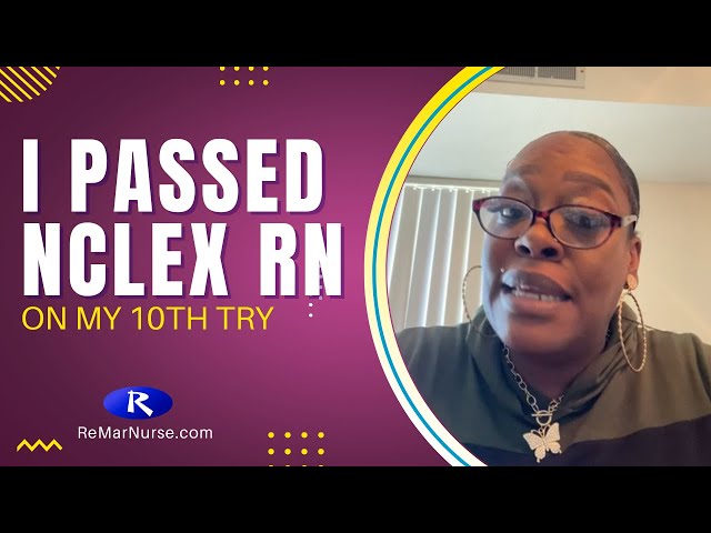 How She Passed NCLEX RN after Multiple Attempt | ReMar Nurses