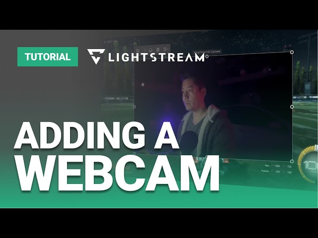 Adding a Camera to Your Xbox or PlayStation Live Streams with Lightstream Studio