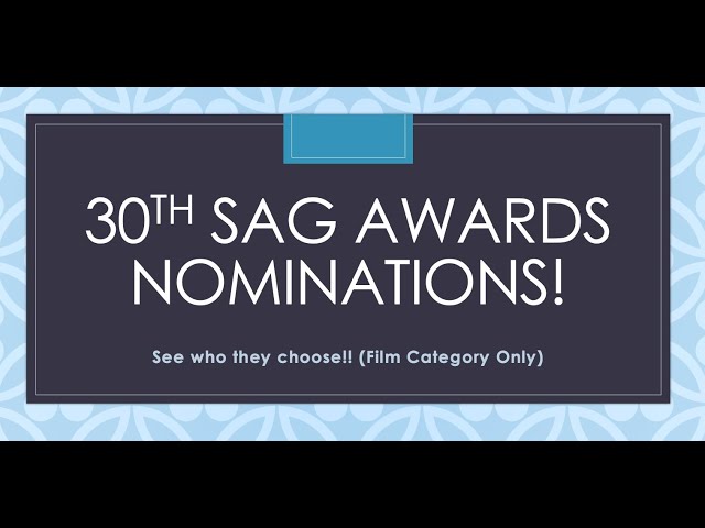 30th SAG Awards Nominations