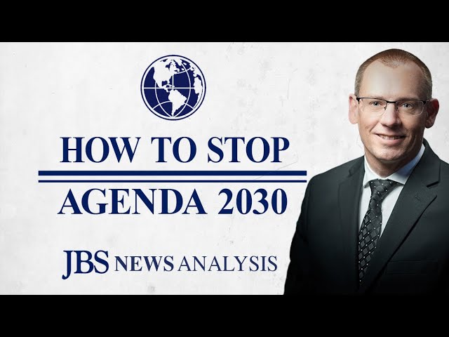 Stopping the Globalist Agenda 21/2030 in the U.S. | JBS News Analysis
