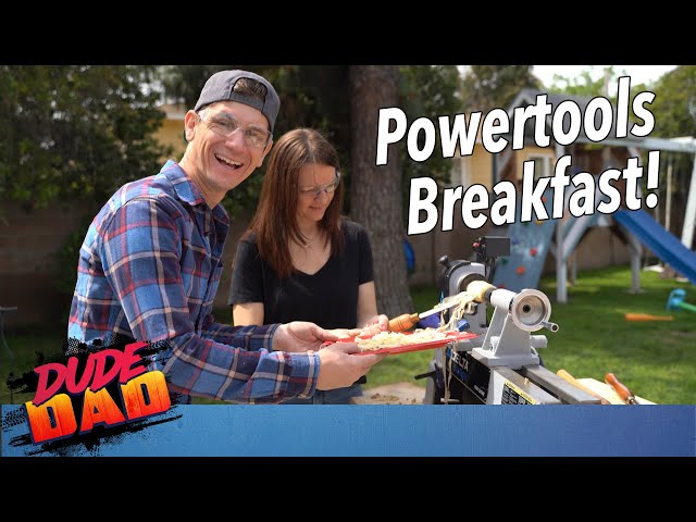 Making breakfast with powertools!