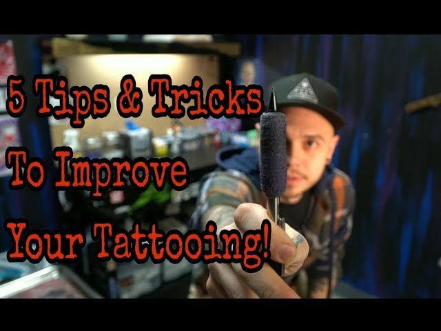 5 Tips and Tricks to Improve Your Tattooing!