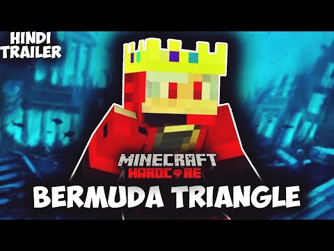 Minecraft Hardcore But its Bermuda Triangle 100 Days Trailer
