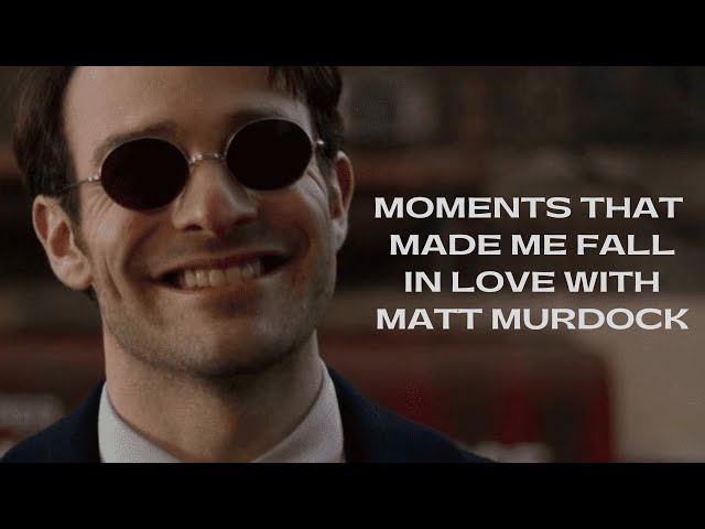 MOMENTS THAT MADE ME FALL IN LOVE WITH MATT MURDOCK