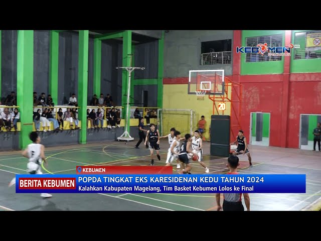 Kalahkan Kabupaten Magelang, Tim Basket Kebumen Lolos ke Final - Kebumen TV