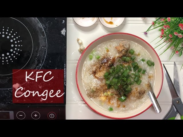 Leftover KFC! What to do? We have a brilliant recipe, called KFC Congee!