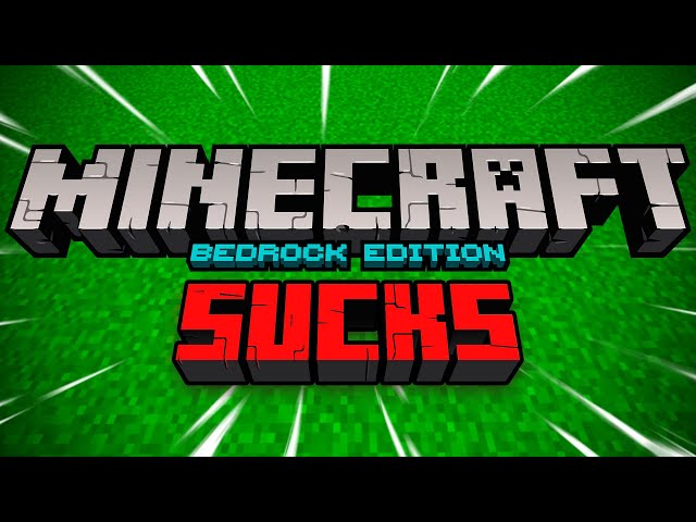 Minecraft Bedrock Sucks