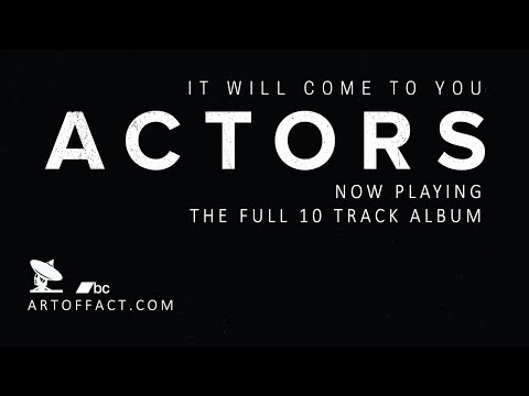 ACTORS It Will Come to You FULL ALBUM