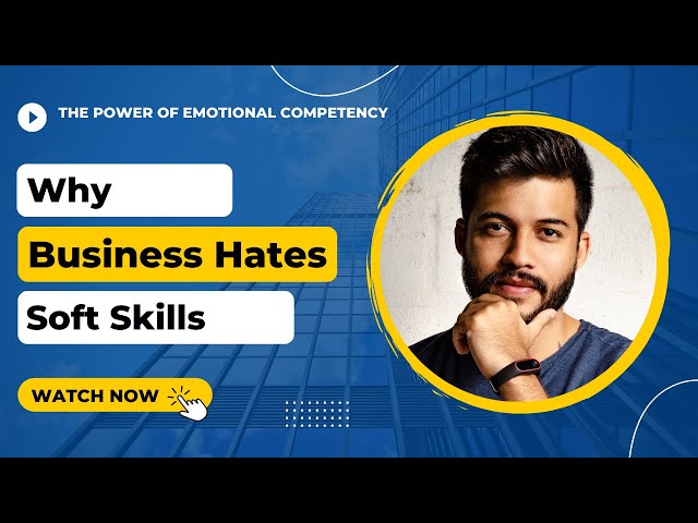 Why Business Hates Soft Skills