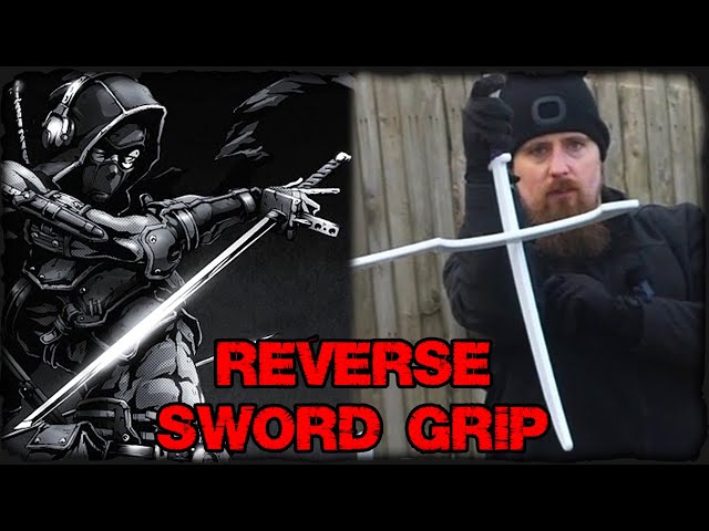 Is Reverse Grip Sword Fighting Redeemable?