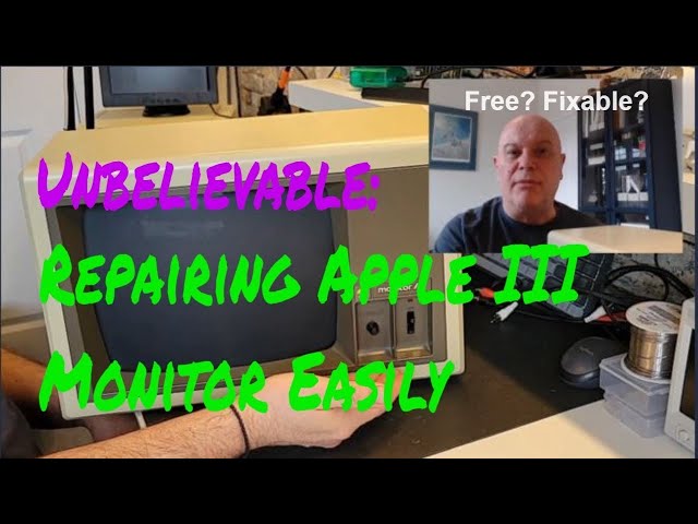 Unbelievable: Repairing Apple III Monitor Easily