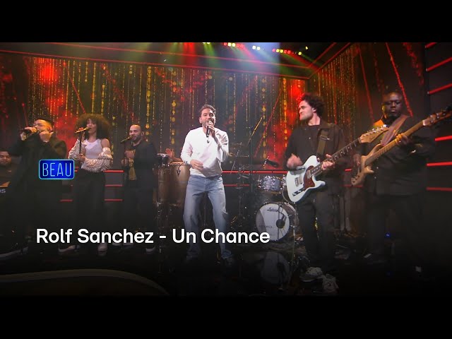 Rolf Sanchez - Un Chance | Beau