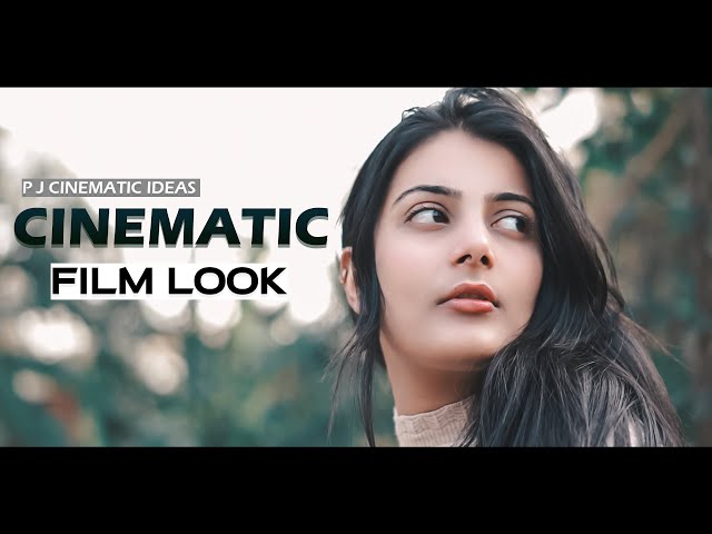 How To Make CINEMATIC FILM LOOK VIDEO With Your DSLR CAMERA |FILM STYLE VIDEO SHOOTING TIPS IN HINDI