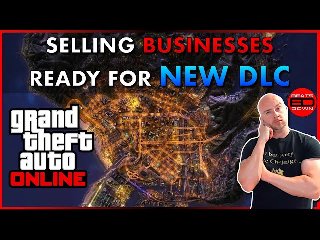 Selling Businesses Preparing for NEW DLC GTA Online